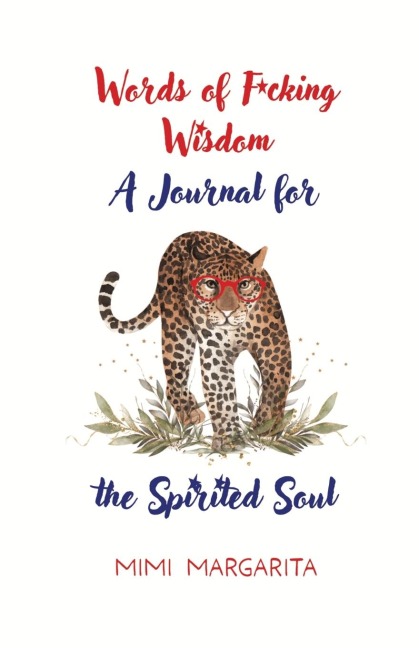 Words of F*cking Wisdom A Journal For The Spirited Soul