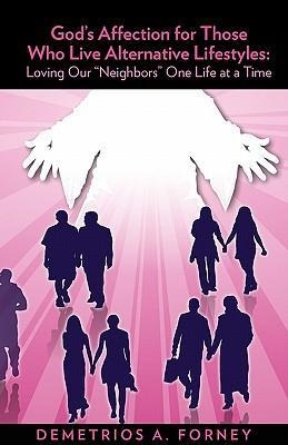 Gods Affection for Those Who Live Alternative Lifestyles