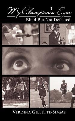 My Champions Eyes: Blind But Not Defeated