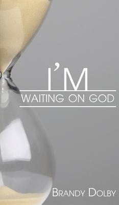 Im Waiting on God