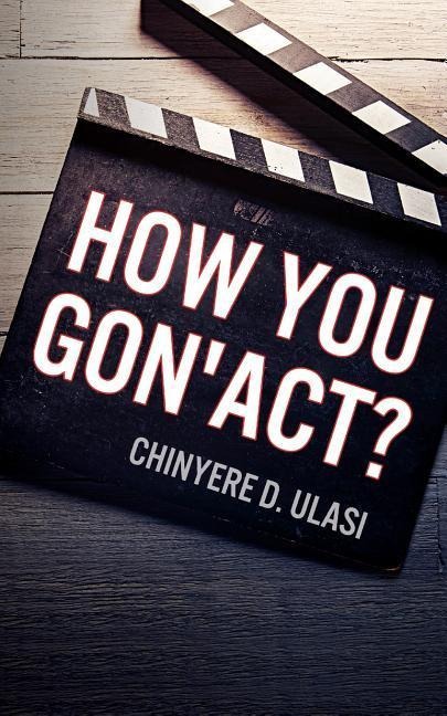 How You Gon Act?