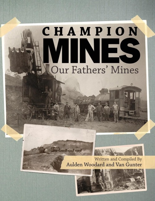 THE CHAMPION MINES: Our Fathers Mines
