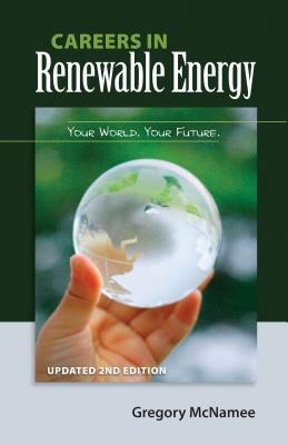 Careers in Renewable Energy, Updated 2nd Edition: Your World, Your Future