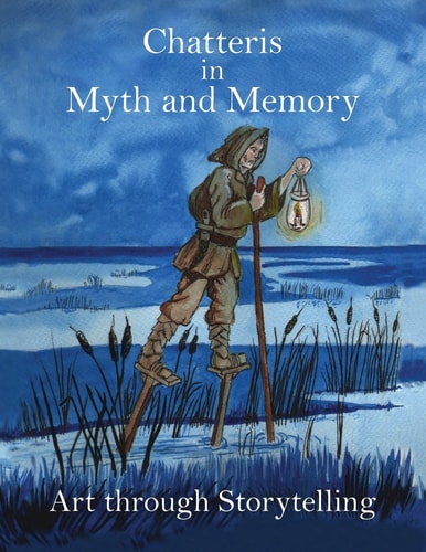 Chatteris in Myth and Memory Art Through Storytelling
