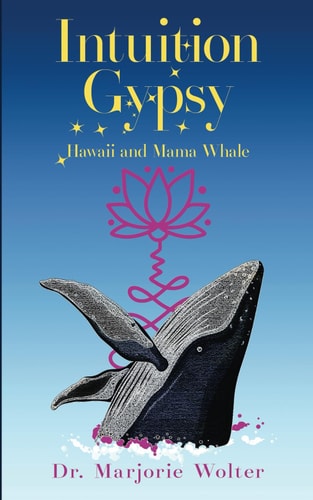 Intuition Gypsy Hawaii and Mama Whale