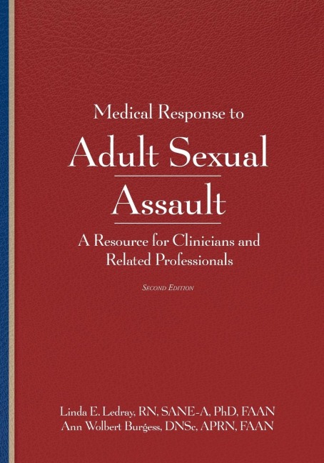 Medical Response to Adult Sexual Assault, Second Edition: A Resource for Clinicians and Related Professionals