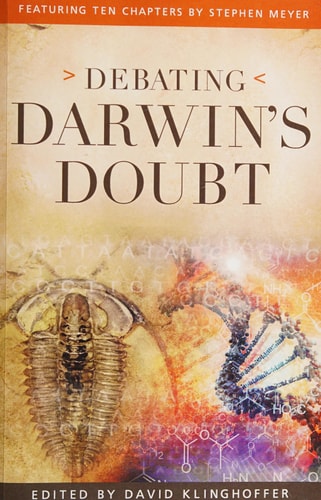 Debating Darwin's Doubt A Scientific Controversy that Can No Longer be Denied