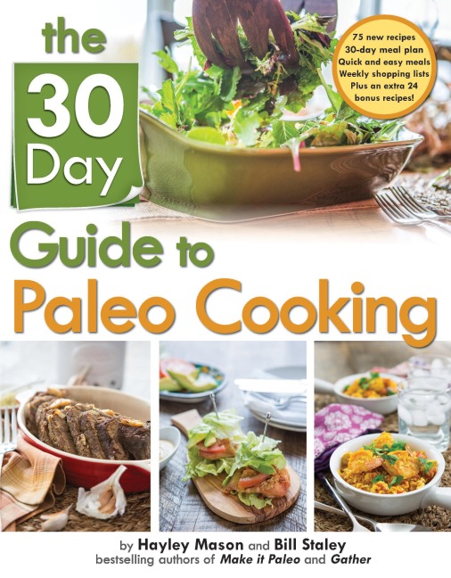 The 30 Day Guide to Paleo Cooking