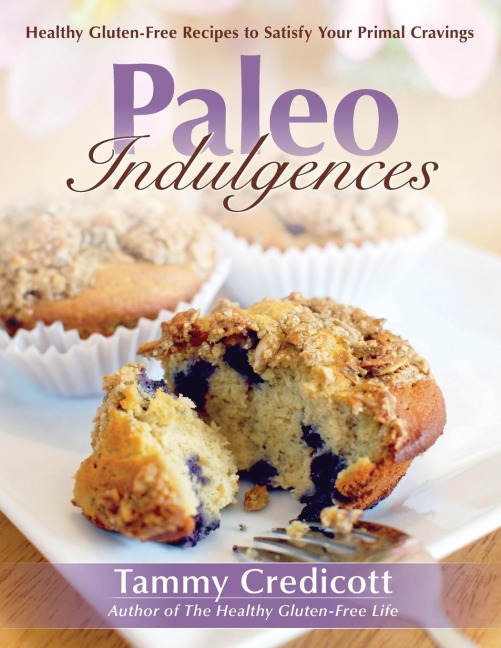 Paleo Indulgences: Healthy Gluten-Free Recipes to Satisfy Your Primal Cravings