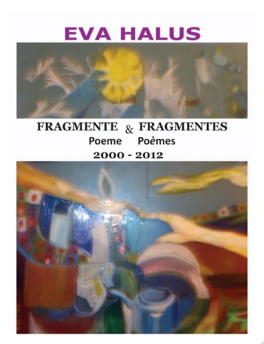 Fragmente/Fragmentes (Poeme/Poemes) 2000-2012 (Multiple Languages: Romanian and French)