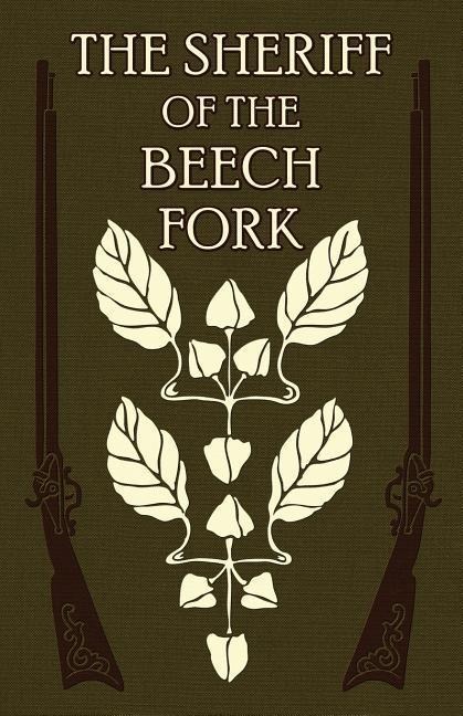 The Sheriff of the Beech Fork: A Story of Kentucky