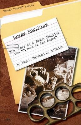 Brass Knuckles: The Story of a Young Gangster who Turned to the Right