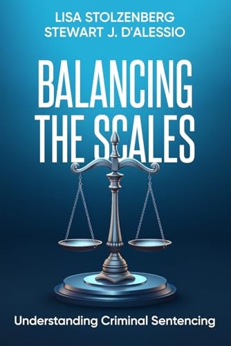 Balancing the Scales Understanding Criminal Sentencing