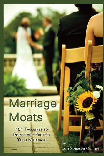 Marriage Moats 101 Thoughts to Inspire and Protect Your Marriage