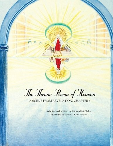 The Throne Room of Heaven A Scene From Revelation, Chapter 4