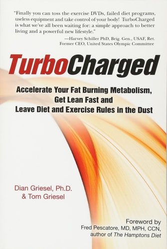 TurboCharged Accelerate Your Fat Burning Metabolism, Get Lean Fast and Leave Diet and Exercise Rules in the Dust