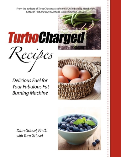 TurboCharged Recipes Delicious Fuel for Your Fabulous Fat Burning Machine