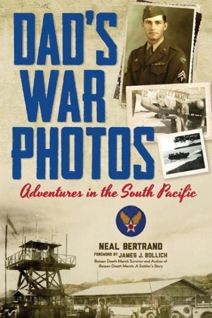Dads War Photos: Adventures in the South Pacific