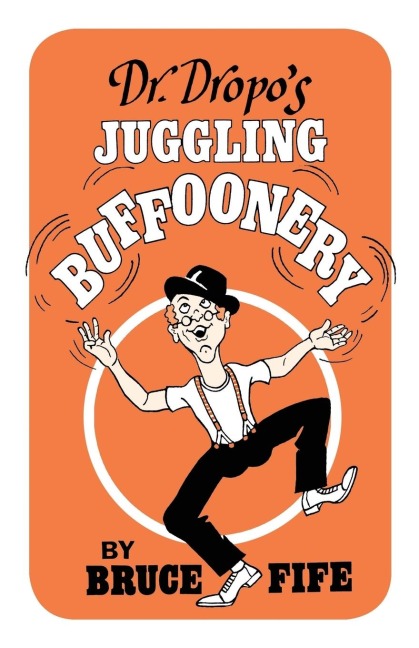 Dr. Dropos Juggling Buffoonery
