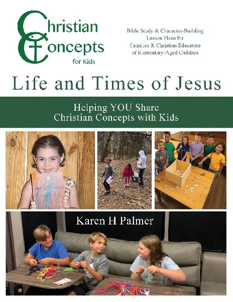 Life and Times of Jesus: Helping YOU Share Christian Concepts with Kids