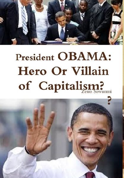 President OBAMA: Hero or Villain of Capitalism?