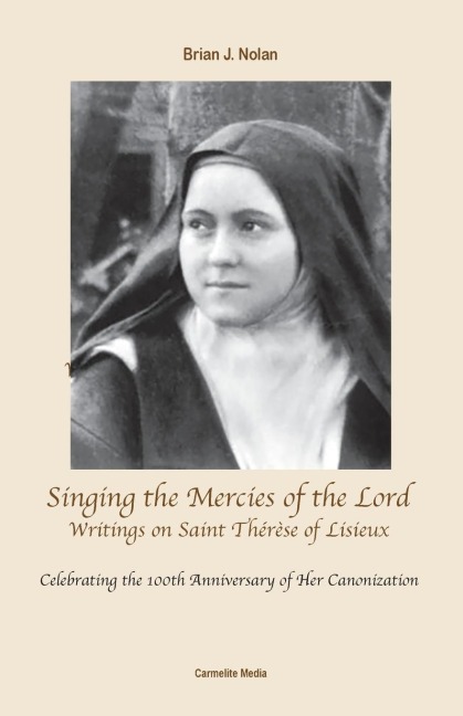 Singing the Mercies of the Lord: Writings on Saint Thérèse of Lisieux