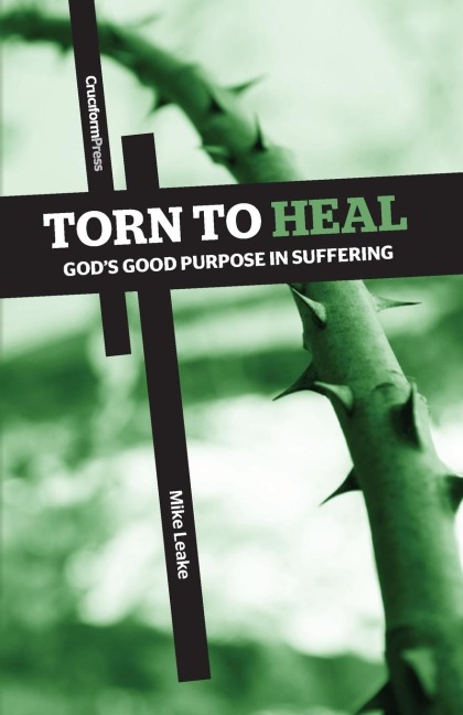 Torn to Heal: Gods Good Purpose in Suffering