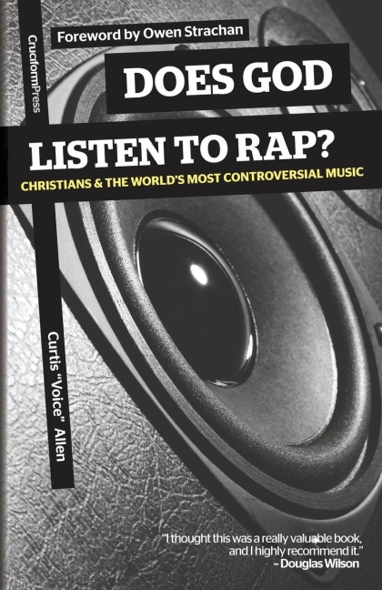 Does God Listen to Rap? Christians and the Worlds Most Controversial Music
