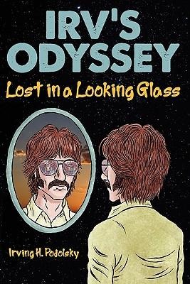 Irvs Odyssey: Lost in a Looking Glass (Book One)