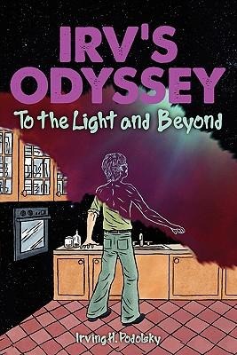 Irvs Odyssey: To the Light and Beyond (Book Two)