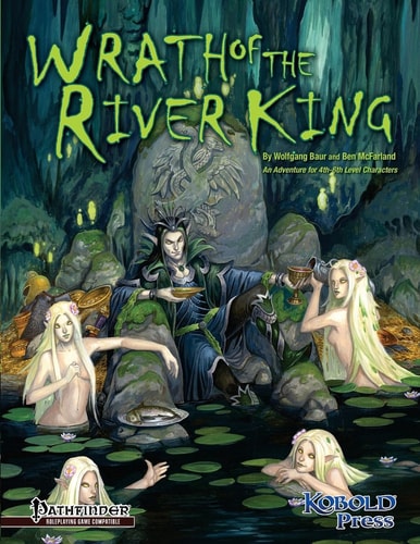 Wrath of the River King A Pathfinder RPG Adventure for 4th-6th Level Characters