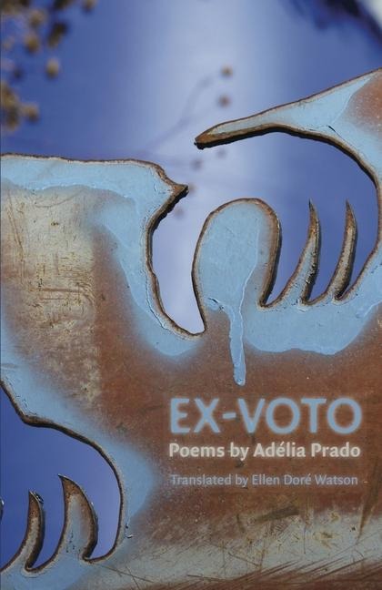 Ex-Voto: Poems of Adelia Prado