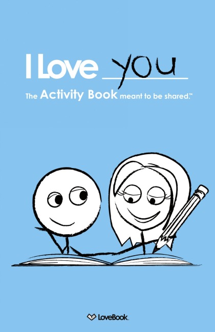 I Love You: The Activity Book Meant to Be Shared
