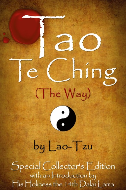 Tao Te Ching (the Way) by Lao-Tzu: Special Collectors Edition with an Introduction by the Dalai Lama