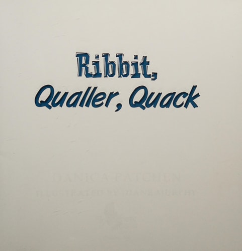 Ribbit, Qualler, Quack