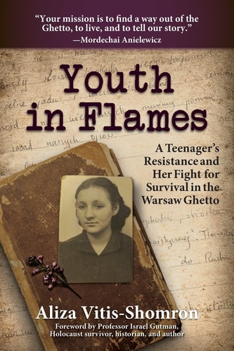 Youth in Flames A Teenager's Resistance and Her Fight for Survival in the Warsaw Ghetto