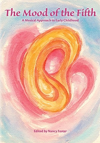 The Mood of the Fifth A Musical Approach to Early Childhood