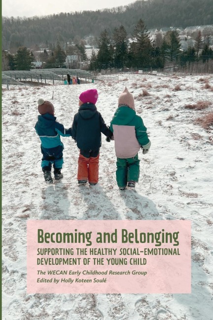 Becoming and Belonging: Supporting the Health Social-Emotional Development of the Young Child
