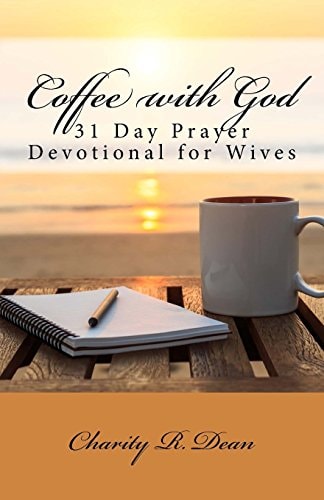 Coffee with God 31 Day Prayer Devotional for Wives
