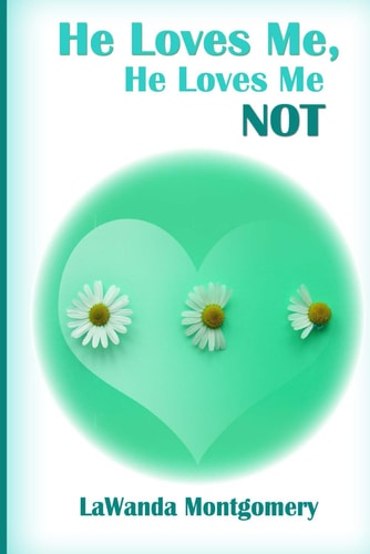 He Loves Me... He Loves Me Not