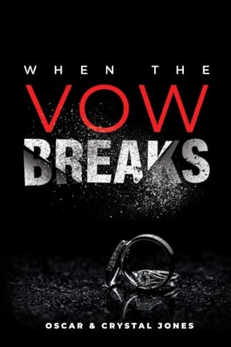 When the Vow Breaks Restore Hope & Healing in Your Marriage