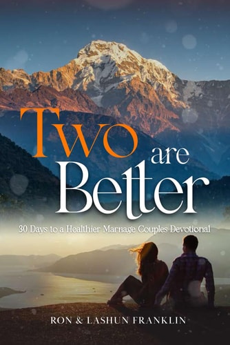 Two are Better 30 Days to a Healthier Marriage Couples Devotional