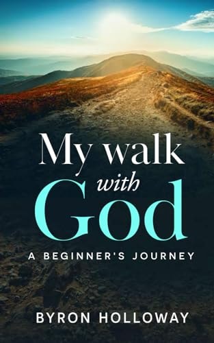 My Walk with God A Beginner's Journey