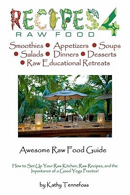 Awesome Raw Food Guide From How to Setup Your Raw Kitchen to the Importance of a Good Yoga Practice
