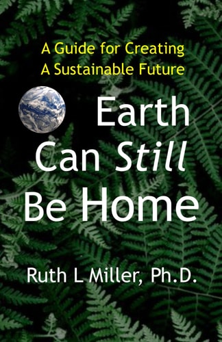 Earth Can Still Be Home A Guide for Creating a Sustaina-Ble Future