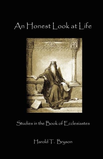 An Honest Look at Life: Ecclesiastes