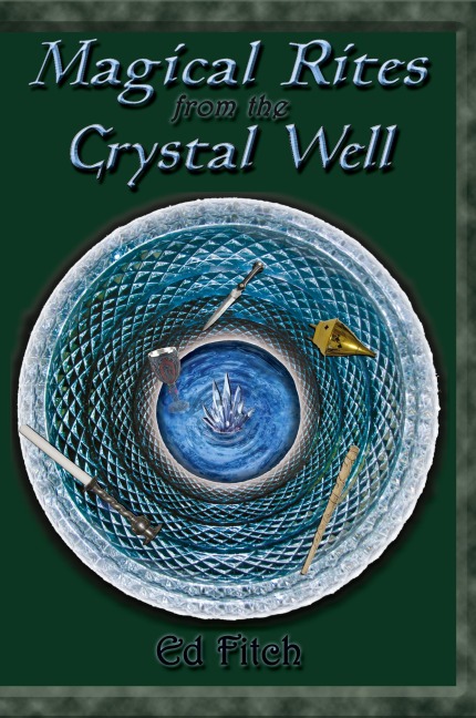 Magical Rites from the Crystal Well