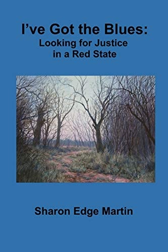 I've Got the Blues Looking for Justice in a Red State