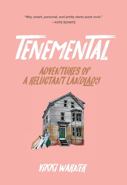Tenemental: Adventures of a Reluctant Landlady