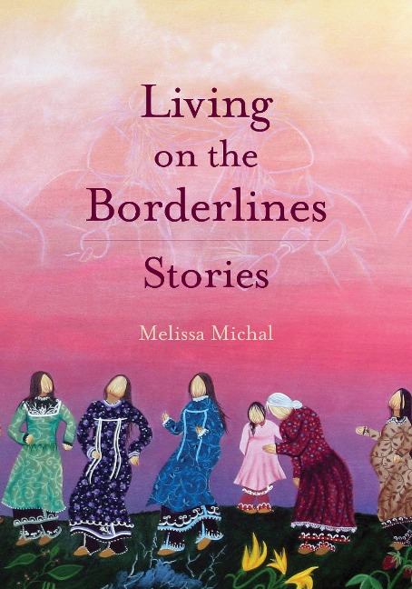 Living on the Borderlines: Stories